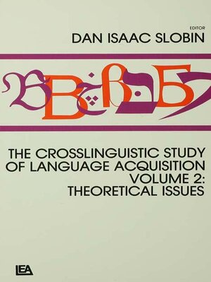 cover image of The Crosslinguistic Study of Language Acquisition